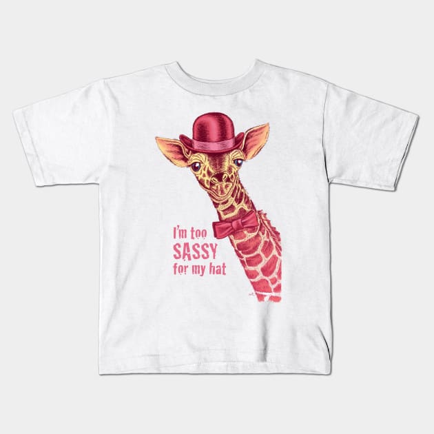 I'm too SASSY for my hat! Pink Giraffe. Kids T-Shirt by TheCore